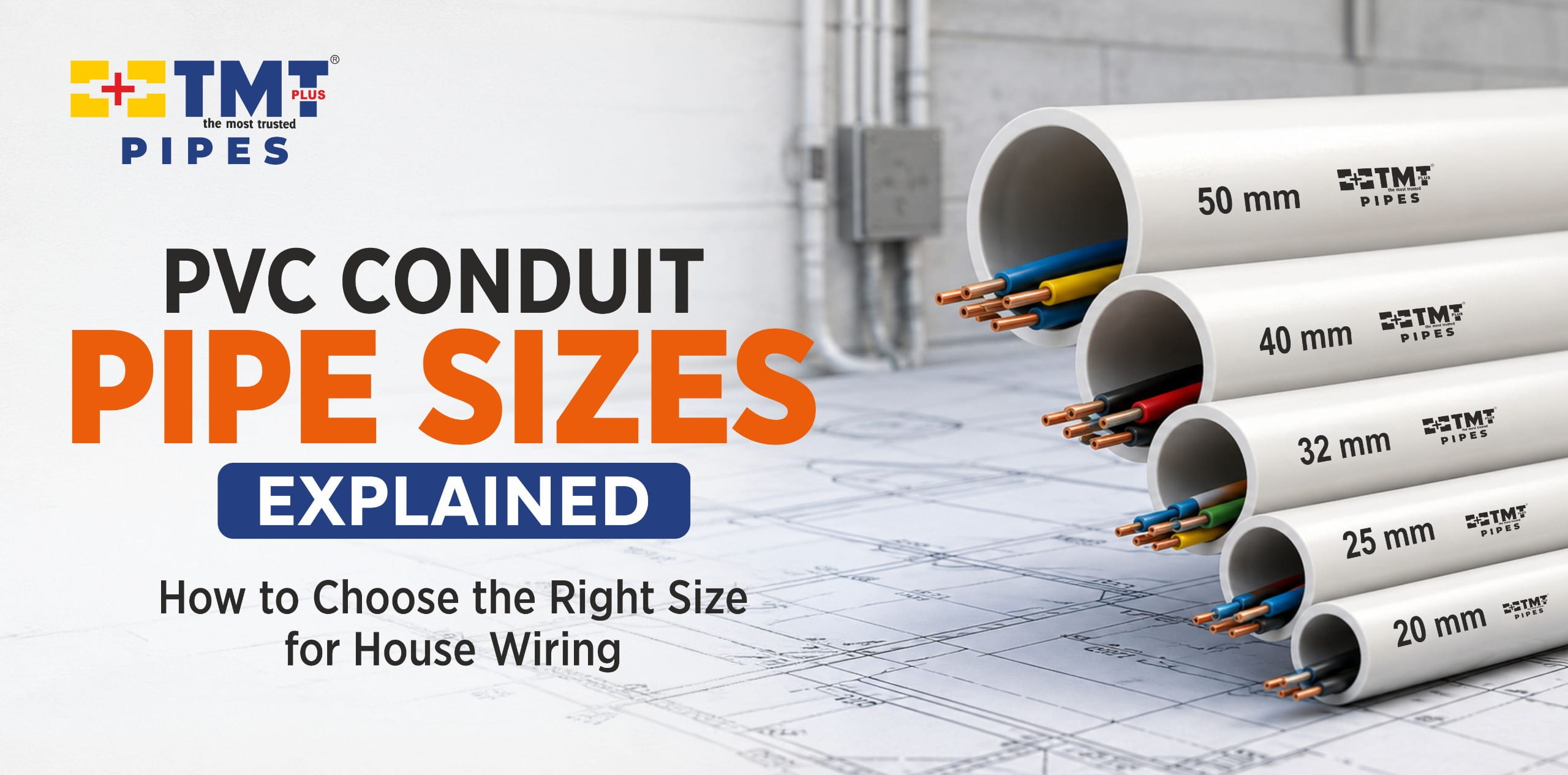 PVC Conduit Pipe Sizes Explained: How to Choose the Right Size for House Wiring